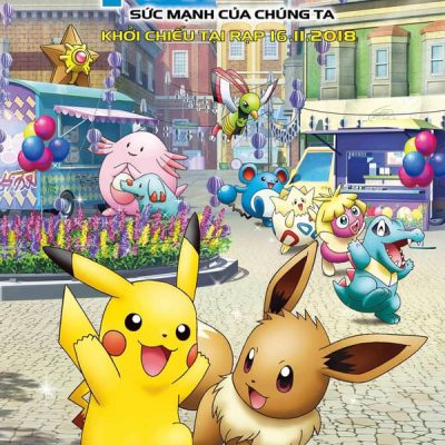 Pokémon (Movie 21): Sức Mạnh Của Chúng Ta 2018