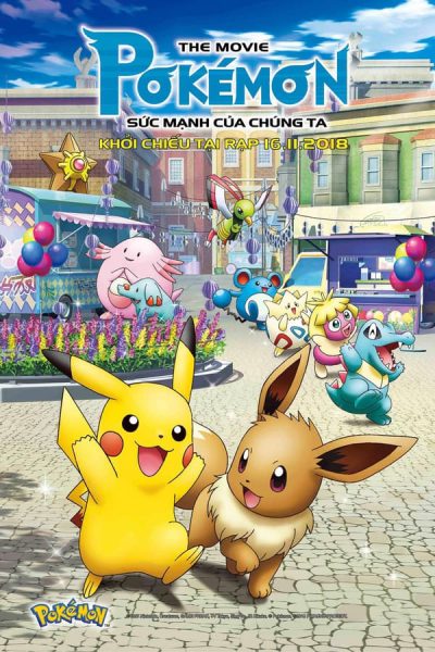 Pokémon (Movie 21): Sức Mạnh Của Chúng Ta 2018