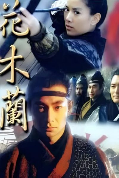 Hoa Mộc Lan – Hua Mulan (花木蘭) 1999 – 48 Tập