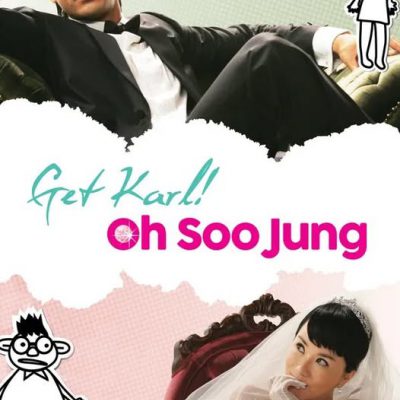 Sự Trả Thù Ngọt Ngào (Get Karl! Oh Soo Jung) 2007 – 16 Tập