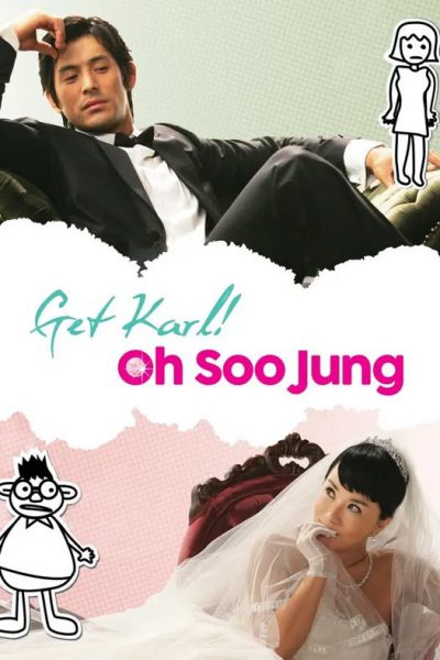 Sự Trả Thù Ngọt Ngào (Get Karl! Oh Soo Jung) 2007 – 16 Tập