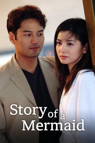 Mỹ Nhân Ngư (Story of a Mermaid) 2002 – 246 Tập