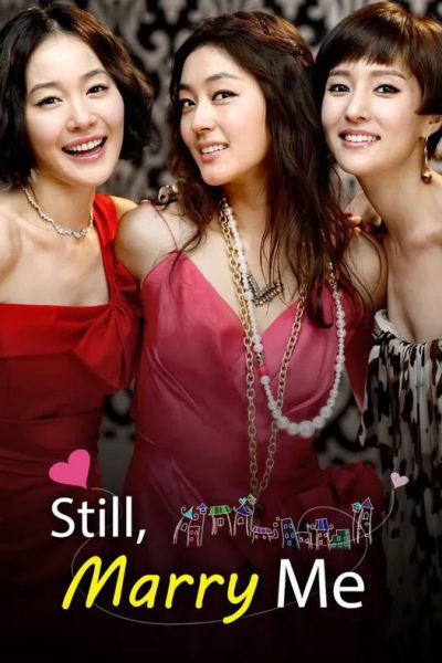 Still, Marry Me 2010 – 16 Tập