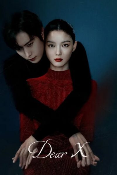 X Thân Mến 2025 – 12 Tập